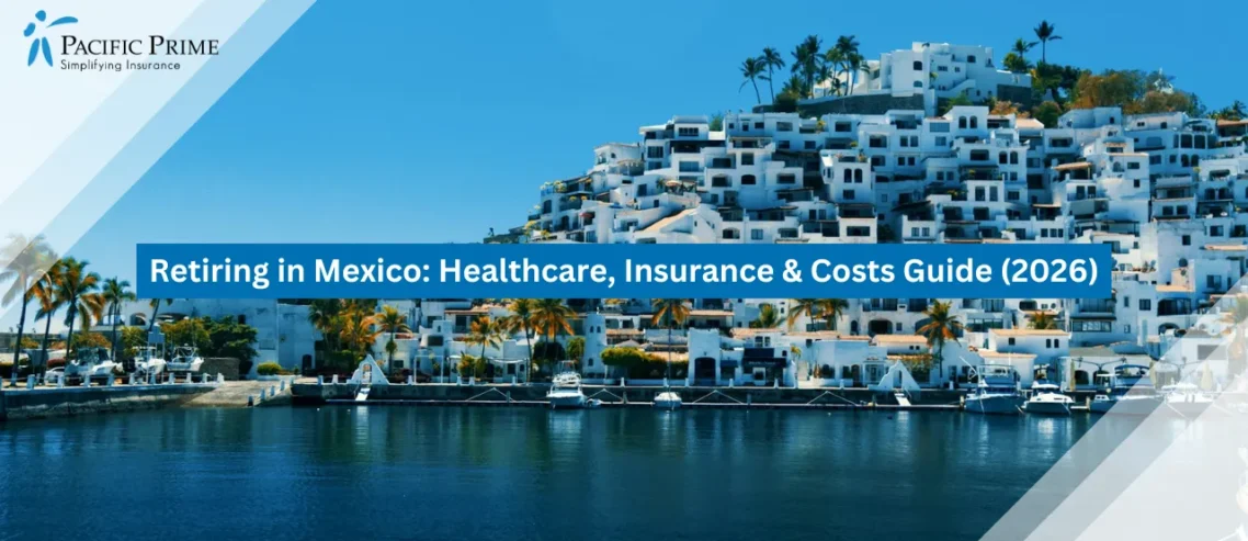 Image of Las Hadas Waterfront Buildings Along Manzanillo’s Santiago Peninsula with text overlay of "Retiring in Mexico: Healthcare, Insurance & Costs Guide (2026)"