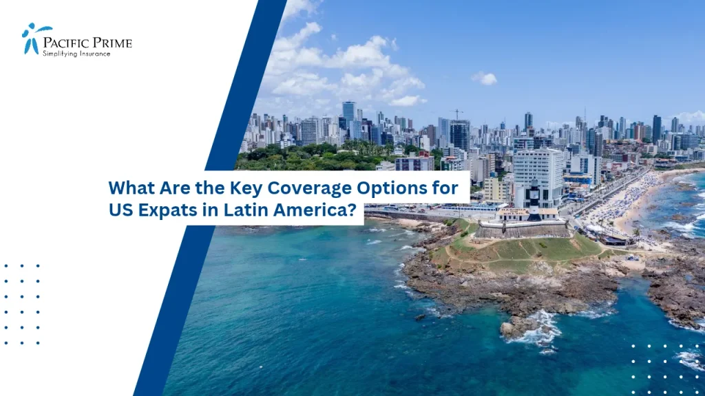 Image of Barra Lighthouse Overlooks Salvador’s Historic Coast And Cityscape with text overlay of "What Are the Key Coverage Options for US Expats in Latin America?"